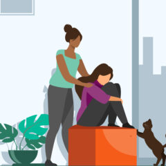 Illustration of two people. One lady is sitting on top of a box holding her knees to her chest, looking down. The other woman stands behind her and provides comfort by placing her hand on her shoulder.